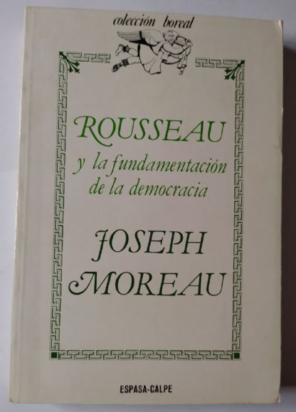 Rousseau y la fundamentación de la democracia
