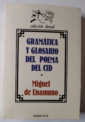 Gramática y glosario del poema del Cid. Contribución al estudio de los orígenes de la lengua española.