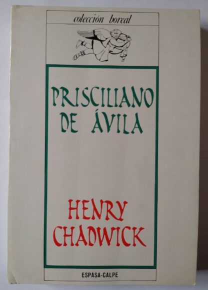 Prisciliano de Ávila. Ocultismo y poderes, carismáticos en la Iglesia primitiva.