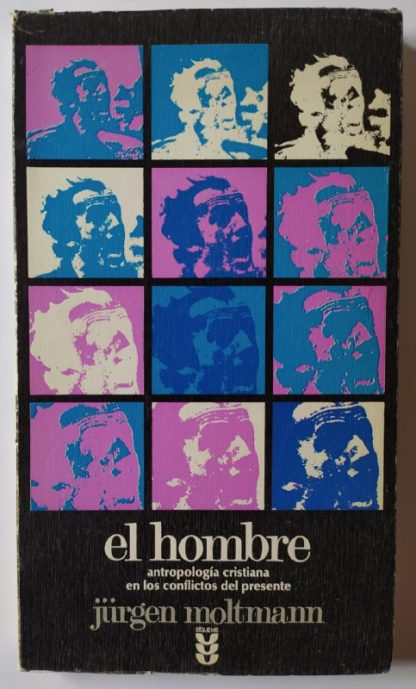 El hombre. Antropología cristiana en los conflictos del presente.