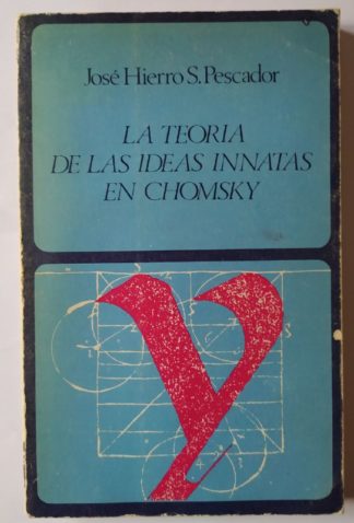 La teoría de las ideas innatas en Chomski.