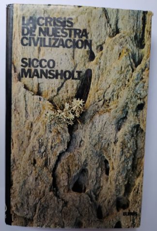 La crisis de nuestra civilización.