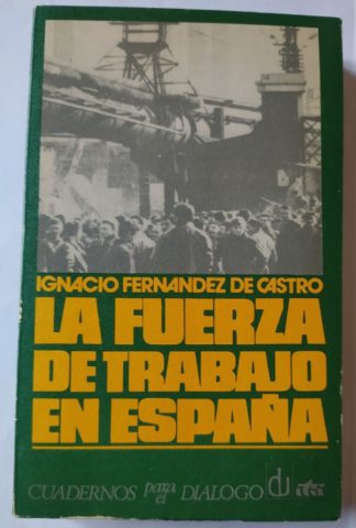 La fuerza de trabajo en España.