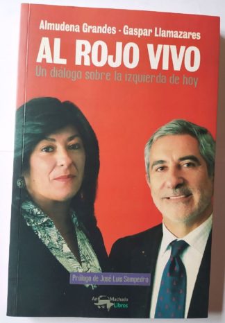 Al rojo vivo. un diálogo sobre la izquierda de hoy.