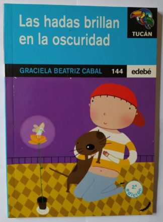 Las hadas brillan en la oscuridad.