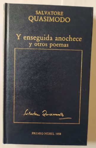 Y enseguida anochece y otros poemas.