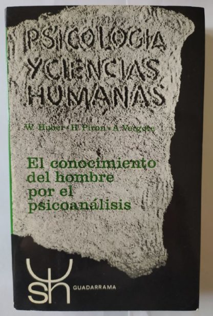 El conocimiento del hombre por el psicoanálisis.