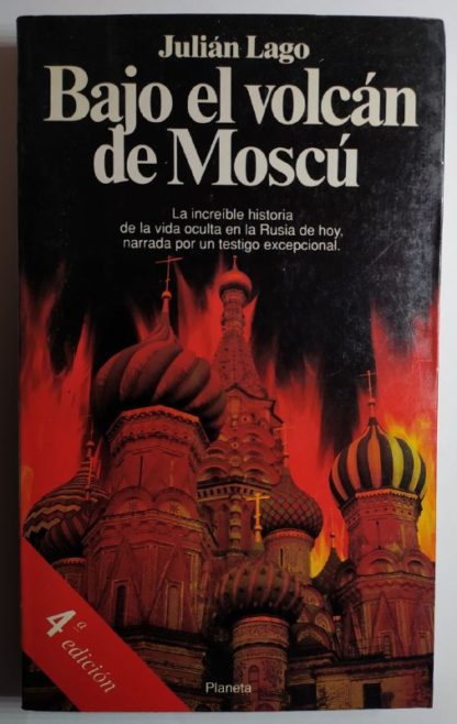 Bajo el volcán de Moscú.