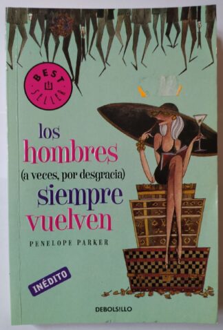Los hombres (a veces, por desgracia) siempre vuelven.