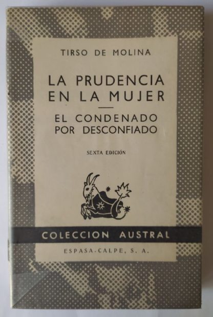 La prudencia en la mujer / El condenado por desconfiado