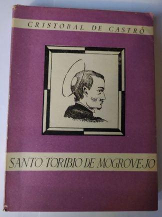 Santo Toribio de Mogrovejo. (La conquista espiritual de América)