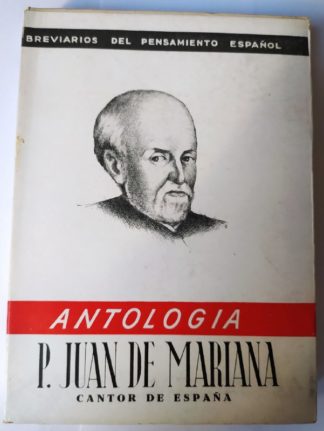 Antología. Juan de Mariana: Pensador y político.