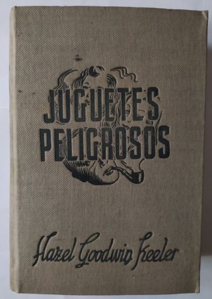 Juguetes peligrosos.