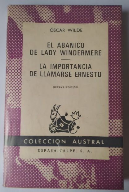 El abanico de Lady Windermere / La importancia de llamarse Ernesto.