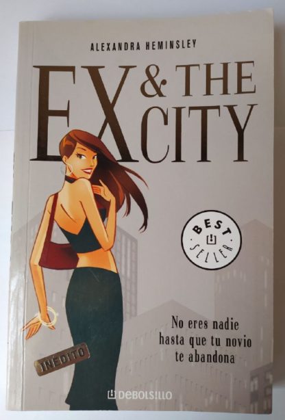 Ex and the city. No eres nadie hasta que tu novio te abandona.