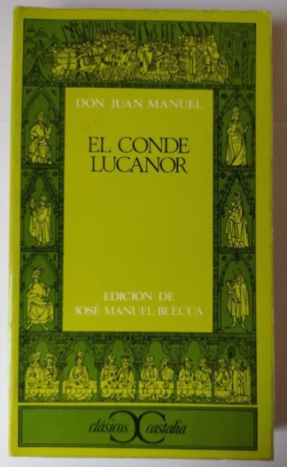 El conde Lucanor o El libro de los enxiemplos del Conde Lucanor et de Patronio