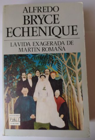 La vida exagerada de Martín Romaña.