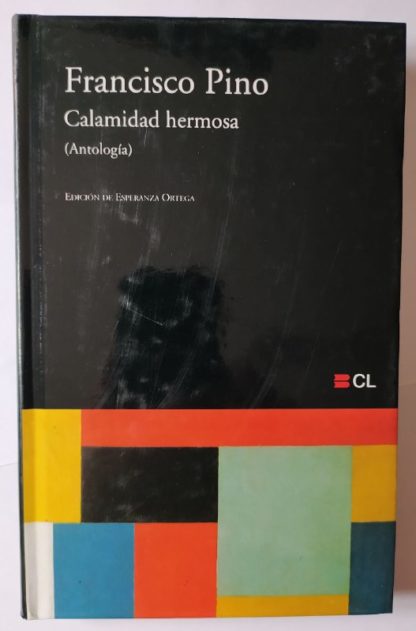 Calamidad hermosa. (Antología)