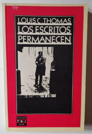 Los escritos permanecen.