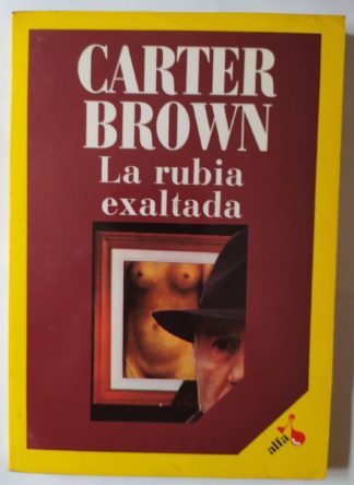 La rubia exaltada.
