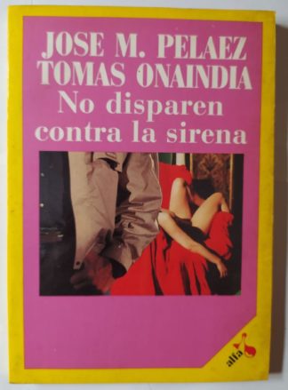 No disparen contra la sirena.