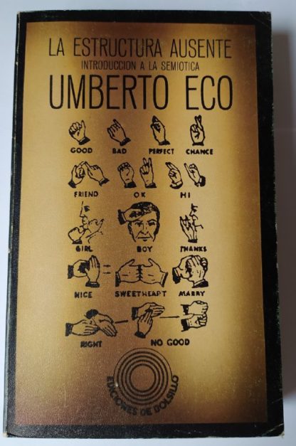 La estructura ausente: Introducción a la semiótica.