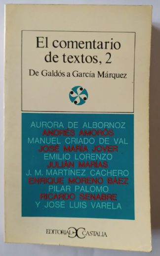 El comentario de textos, 2. De Galdós a García Márquez.