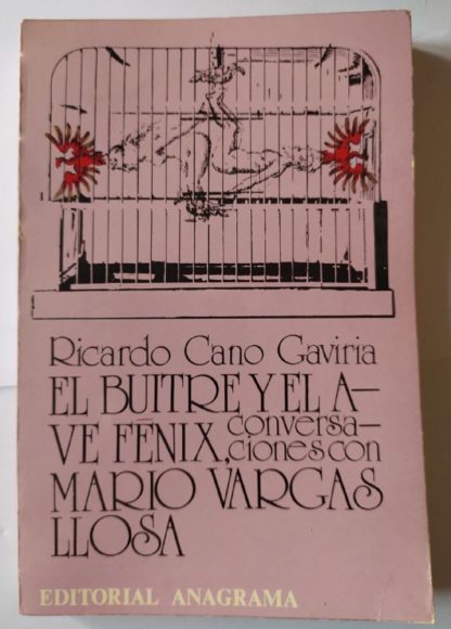El buitre y el Ave Fénix . Conversaciones con Mario Vargas Llosa
