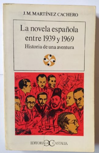 La novela española entre 1939 y 1969. Historia de una aventura.