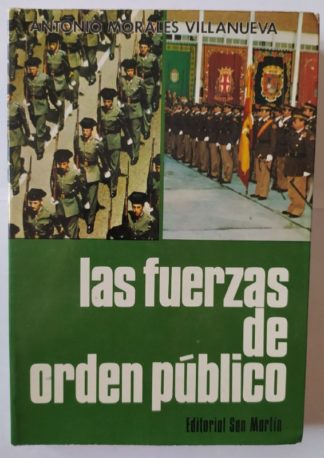 Las fuerzas de Orden Público.