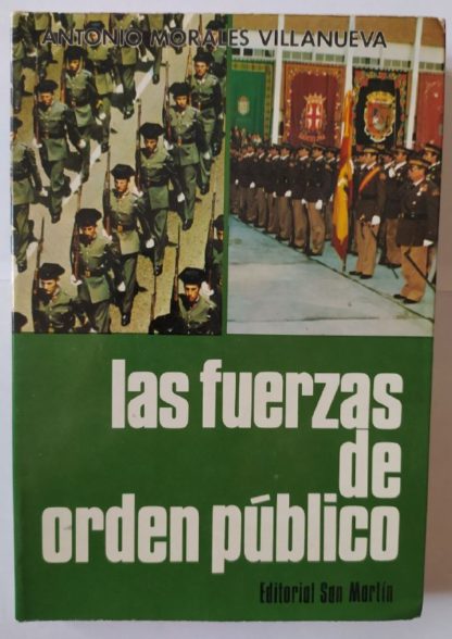 Las fuerzas de Orden Público.