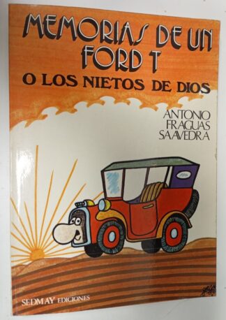 Memorias de un Ford T o los nietos de Dios