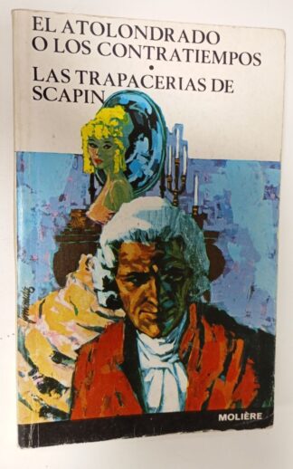 El atolondrado o los contratiempos. Las trapecerias de Scapin