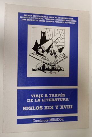 Viaje por la literatura. T.2. Siglo XIX y XVIII