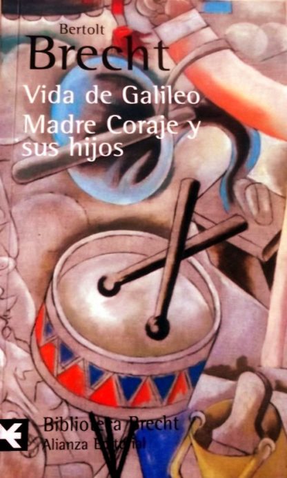 Bertolt Brecht. Teatro completo, 7: Vida de Galileo. Madre Coraje y sus hijos