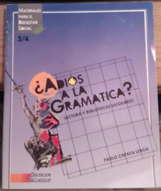 ¿Adiós a la gramática? Lectura y bibliotecas escolares