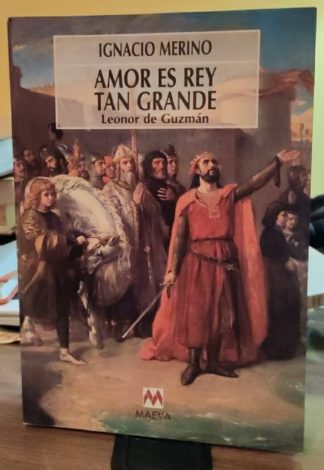 Amor es rey tan grande: Leonor de Guzmán