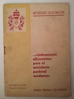 Apostolado de la oración. "Instrumento eficacísmo para el ministerio pastoral moderno"