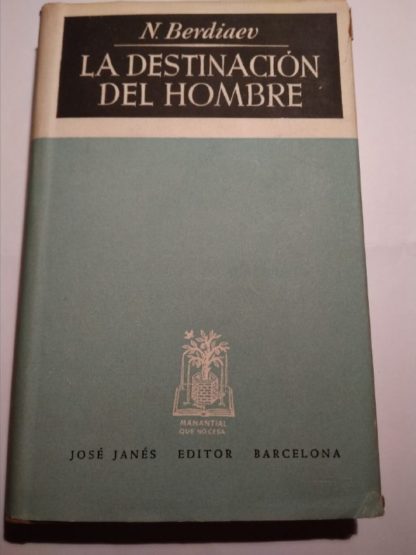 La destinación del hombre