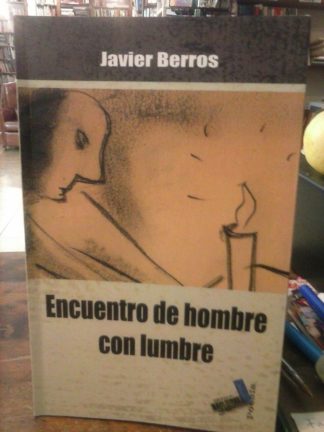 Encuentro de hombre con lumbre