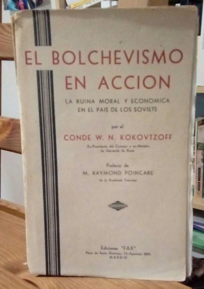 El Bolchevismo en acción. la ruina moral y económica en el país de los soviets