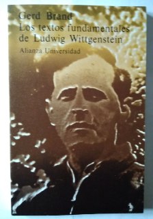 Los textos fundamentales de Ludwig Wittgenstein.