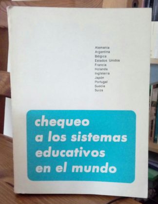 Chequeo a los sistemas educativos en el mundo.