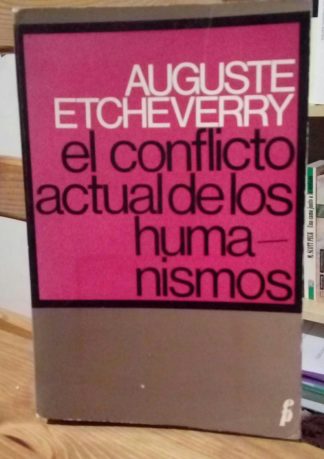 El conflicto actual de los humanismos. Colección Pensamiento Cristiano, 6
