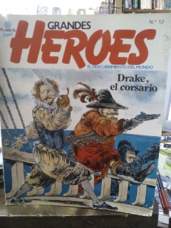 Grandes Héroes. Drake, el corsario