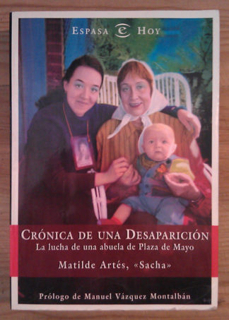 Crónica de una desaparición. La lucha de una abuela de Plaza de Mayo
