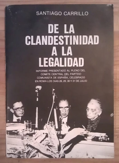 De la clandestinidad a la legalidad