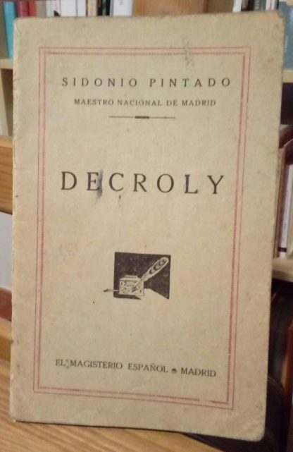 Decroly, biografía, ideas pedagógicas, bibliografía
