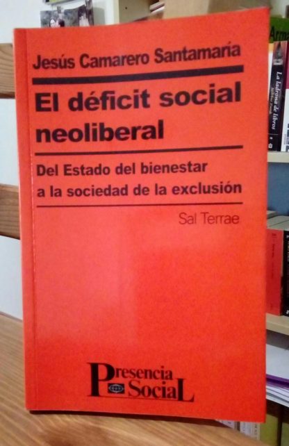 El déficit social neoliberal : del estado de bienestar a la sociedad de la exclusión