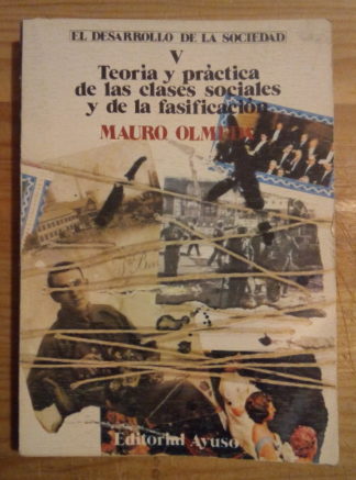 El desarrollo de la sociedad V. Teoría y práctica de las clases sociales y de la falsificación